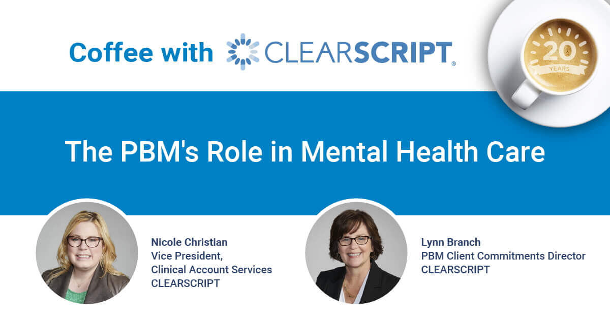 Coffee with CLEARSCRIPT: The PBM's Role in Mental Health Care