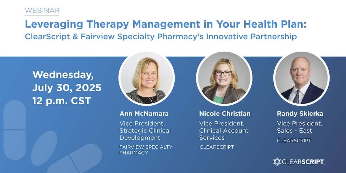 Leveraging Therapy Management in Your Health Plan: ClearScript & Fairview Specialty Pharmacy's Innovative Partnership