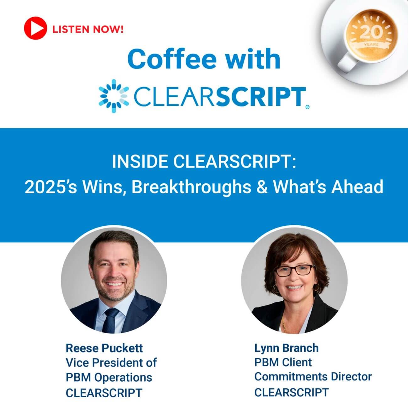Coffee with ClearScript: Insight ClearScript: 2025's wins, breakthroughs and what's ahead. Listen now.